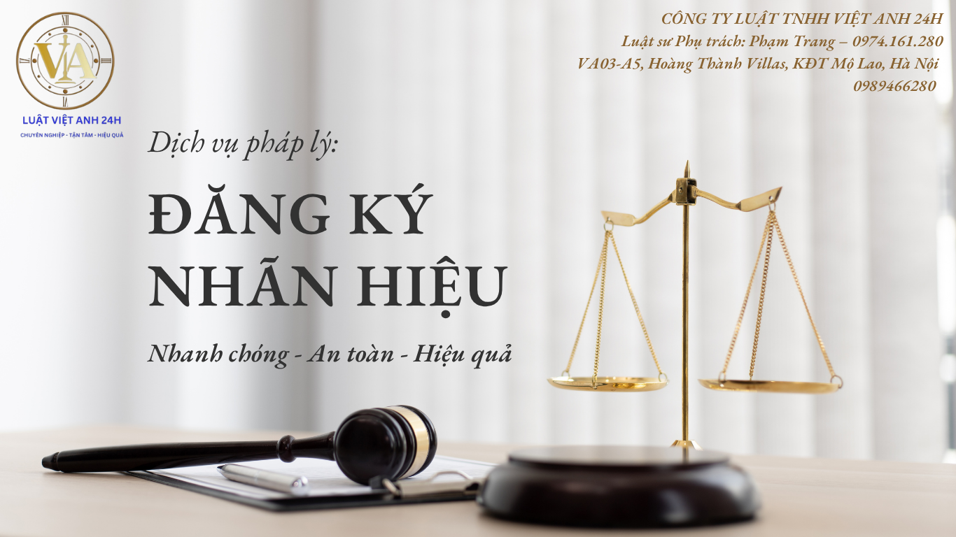 Dịch vụ đăng ký nhãn hiệu của Công ty Luật TNHH Việt Anh 24H